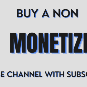 Buy a Non-Monetized YouTube Channel